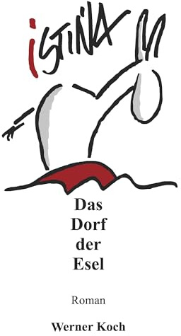 Istina: Das Dorf der Esel