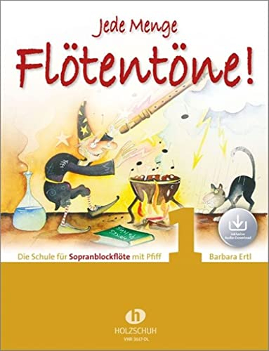 Jede Menge Flötentöne! 1 (mit Audio-Download): Die Schule für Sopranblockflöte mit Pfiff, barocke Griffweise