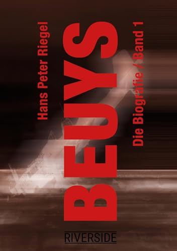 BEUYS - DIE BIOGRAFIE BAND 1: NEUAUSGABE