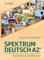 Spektrum Deutsch A2+: Integriertes Kurs- und Arbeitsbuch für Deutsch als Fremdsprache