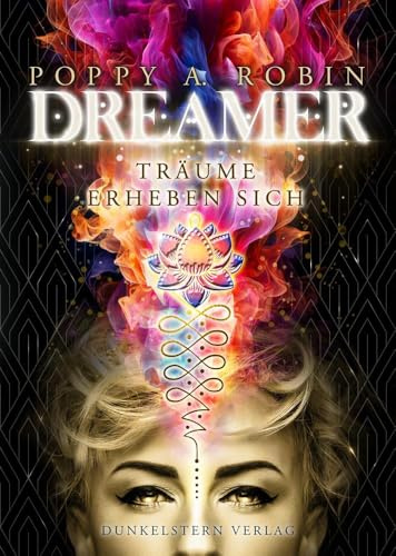 Dreamer - Träume erheben sich: Band 2 der futuristischen Urban Fantasy Dilogie