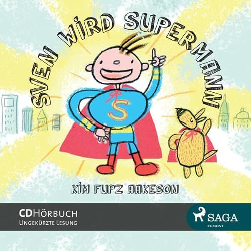 Sven wird Supermann: Ungekürzte Ausgabe, Lesung