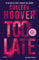 Too late. Ediz. italiana (Pandora)