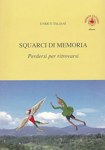 Squarci di memoria. Perdersi per ritrovarsi (Vol. 1) (Agave)