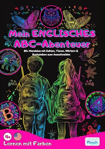 Mein ENGLISCHES ABC-Abenteuer: Malbuch mit 80+ Mandalas | Spielerisch Englisch lernen mit Zahlen, Tieren, Wörtern & Buchstaben zum Ausschneiden für Kinder ab 4 Jahren (Lernen mit Farben)