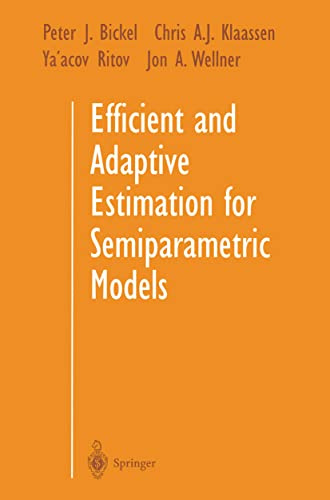 Efficient and Adaptive Estimation for Semiparametric Models (1384) (Volume 0)