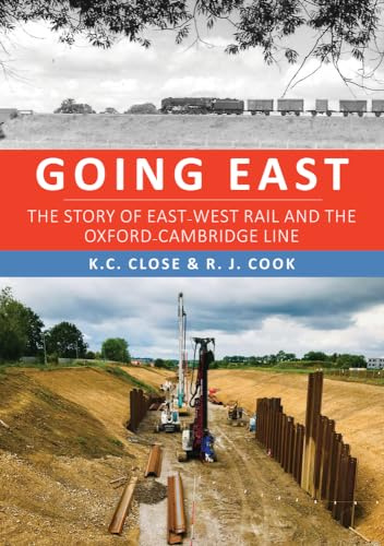 Going East: The Story of East-West Rail and the Oxford-Cambridge Line