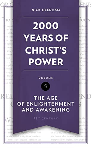 2,000 Years of Christ’s Power Vol. 5: The Age of Enlightenment and Awakening