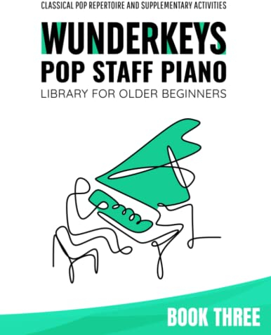 WunderKeys Pop Staff Piano Library For Older Beginners, Book Three: Classical Pop Repertoire And Supplementary Activities