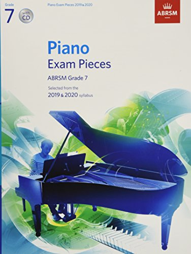 Piano Exam Pieces 2019 & 2020, ABRSM Grade 7, with CD: Selected from the 2019 & 2020 syllabus (ABRSM Exam Pieces)