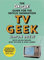 TV Geek: The Den of Geek Guide for the Netflix Generation