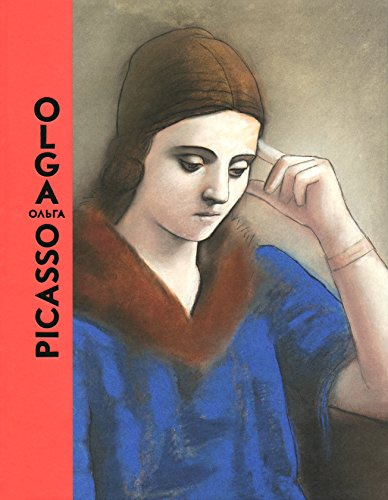 Olga Picasso: Catalogue de l'exposition Olga Picasso, Musée national Picasso-Paris, du 21 mars au 3 septembre 2017