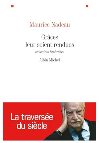 Grâces Leur Soient Rendues: Mémoires littéraires