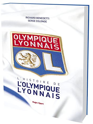 L'histoire de l'Olympique Lyonnais