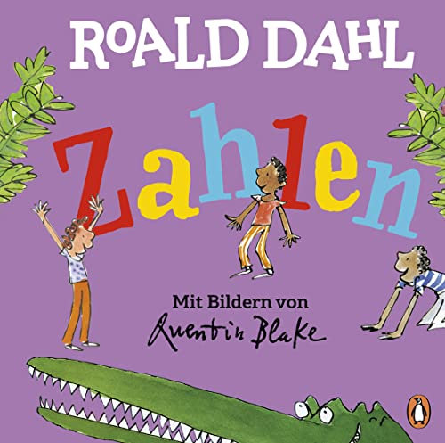 Roald Dahl – Zahlen: Lustig lernen mit dem riesengroßen Krokodil - Pappbilderbuch für Kinder ab 2 Jahren
