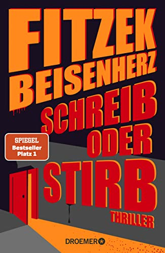 Schreib oder stirb: Thriller | SPIEGEL Bestseller Platz 1 | Fitzek meets Beisenherz: zwischen hartem Thrill und cooler Komik
