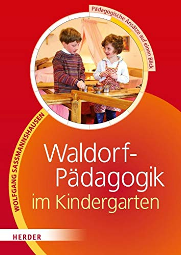 Waldorf-Pädagogik in der Kita: Pädagogische Ansätze auf einen Blick