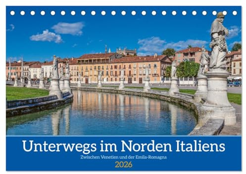 Unterwegs in Norditalien (Tischkalender 2026 DIN A5 quer), CALVENDO Monatskalender: Die Schönheit der nördlichen Adria (CALVENDO Orte)
