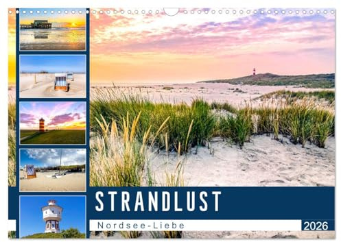 Strandlust Nordsee-Liebe (Wandkalender 2026 DIN A3 quer), CALVENDO Monatskalender: Bezaubernde Highlights der Nordsee (CALVENDO Natur)