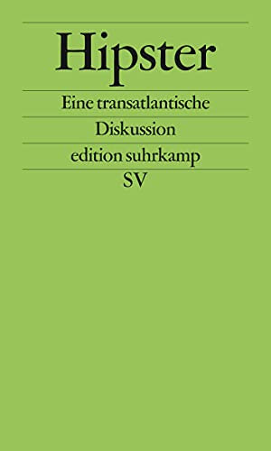 Hipster: Eine transatlantische Diskussion (edition suhrkamp)