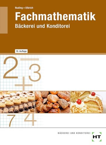 Fachmathematik: Bäckerei und Konditorei