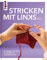 Stricken mit Links: Grundlagen, Techniken und Modelle für Linkshänder:innen