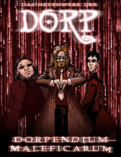 Dorpendium Maleficarum: Das Hexenwerk der DORP