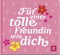 Für eine tolle Freundin wie dich: Kleines Geschenkbuch mit liebevollen Sprüchen und Komplimenten für eine Herzensfreundin