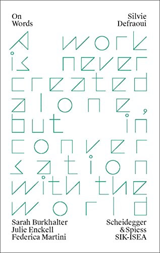 Silvie Defraoui: Often, It Is a Painting on a Wall in a Building within a Landscape and so on (On Words)