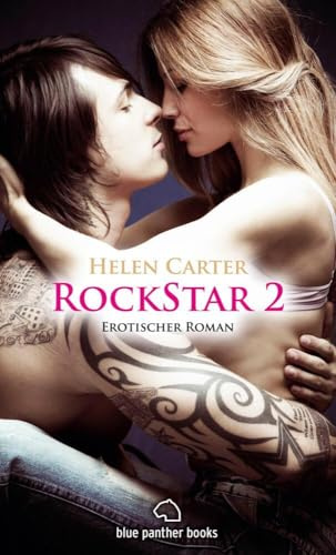 Rockstar 2 | Erotischer Roman: Gibt es eine zweite Chance?