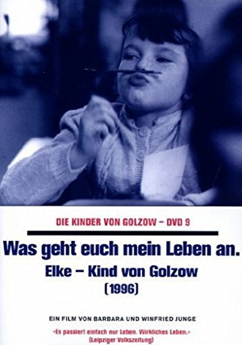 Die Kinder von Golzow 9 - Was geht euch mein Leben an. Elke - Kind von Golzow