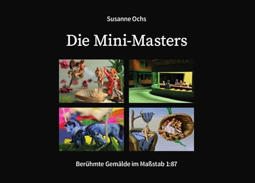 Die Mini-Masters: Berühmte Gemälde im Maßstab 1:87