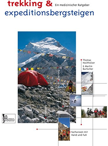 Lehrbuch Trekking & Expeditionsbergsteigen: Ein medizinischer Ratgeber