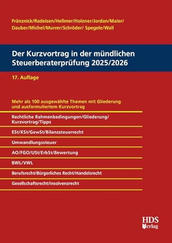 Der Kurzvortrag in der mündlichen Steuerberaterprüfung 2025/2026, 17. Auflage