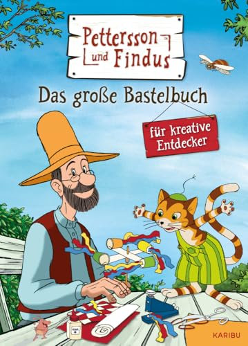 Pettersson und Findus: Das große Bastelbuch für kreative Entdecker