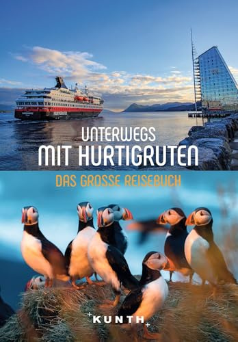 KUNTH Unterwegs mit Hurtigruten: Das große Reisebuch