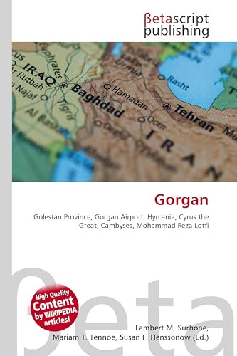 Gorgan: Golestan Province, Gorgan Airport, Hyrcania, Cyrus the Great, Cambyses, Mohammad Reza Lotfi