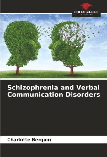 Schizophrenia and Verbal Communication Disorders