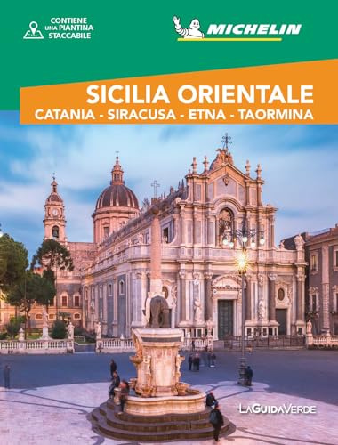 Sicilia Orientale. Catania, Siracusa, Etna, Taormina (La Guida Verde Week&GO)