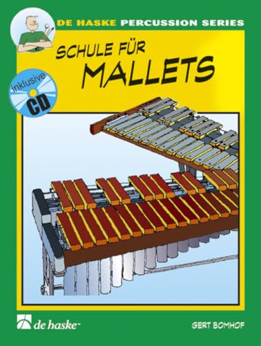 Schule für Mallets, m. Audio-CD: Für den Einzelunterricht (PERCUSSIONS)