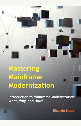 Mastering Mainframe Modernization (Mainframes)