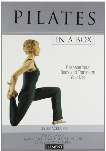 Pilates: In a Box: Reshape Your Body and Transform Your Life (In a Box S.)