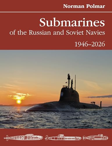 Submarines of the Russian and Soviet Navies: 1946-2026