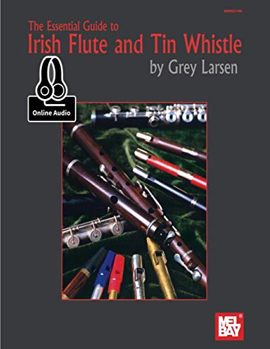 Essential Guide to Irish Flute and Tin Whistle