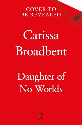 Daughter of No Worlds: From the Sunday Times bestselling author of the Crowns of Nyaxia series: 1 (The War of Lost Hearts, 1)