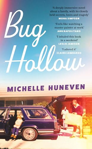 Bug Hollow: A gorgeous story of a complicated, loving family for fans of Ann Patchett and Anne Tyler – the perfect summer read
