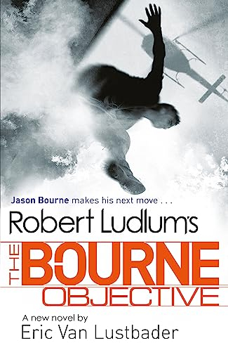 Robert Ludlum's The Bourne Objective (JASON BOURNE, Band 8)