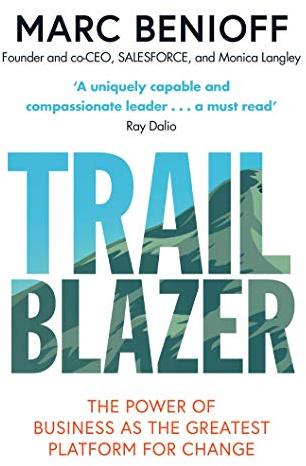 Trailblazer: The Power of Business as the Greatest Platform for Change