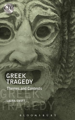 Greek Tragedy: Themes and Contexts (Classical World)