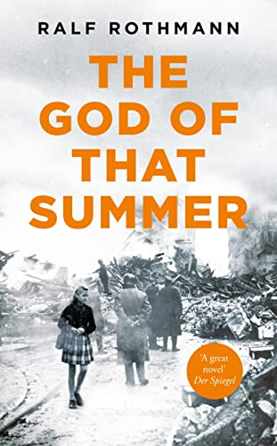 The God of that Summer: A Heartbreaking World War II Tale of Innocence Lost in Wartime Germany